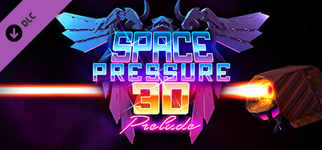 Space Pressure 3D: Prelude - Adult Only