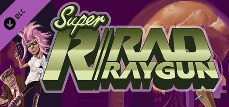 Super Rad Raygun - Soundtrack