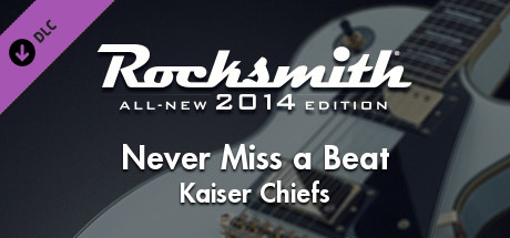 Rocksmith® 2014 Edition – Remastered – Kaiser Chiefs - “Never Miss a Beat”