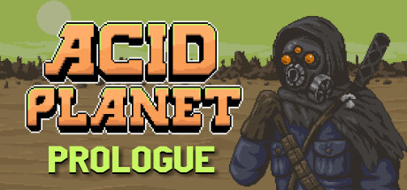 Acid Planet: Prologue