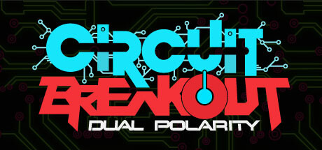 Circuit Breakout: Dual Polarity