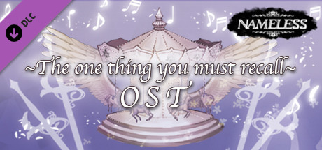 Nameless ~the one thing you must recall~ OST