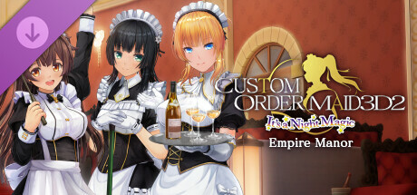 CUSTOM ORDER MAID 3D2&2.5 Empire Manor