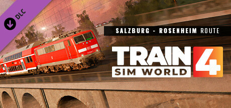 Train Sim World® 4: Bahnstrecke Salzburg - Rosenheim Route Add-On