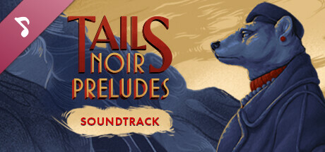 Tails Noir Preludes - Soundtrack