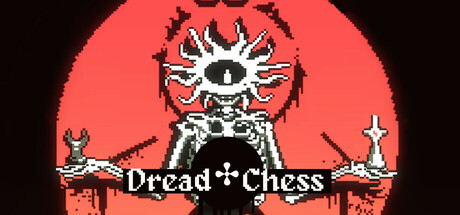 • Dread Chess ✣