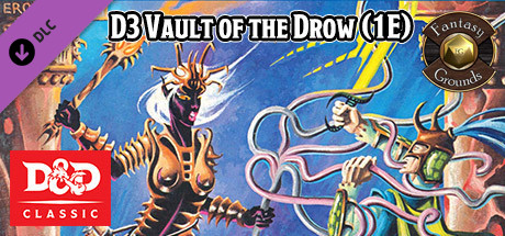 Fantasy Grounds - D&D Classics: D3 Vault of the Drow (1E)