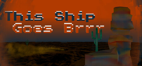 This Ship Goes Brrr
