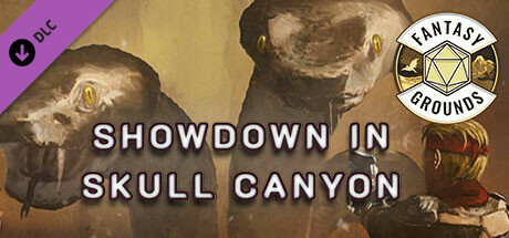 Fantasy Grounds - Showdown in Skull Canyon