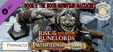 Fantasy Grounds - Pathfinder(R) for Savage Worlds: Rise of the Runelords! Book 3 - The Hook Mountain Massacre