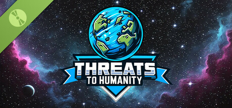 Threats To Humanity Demo