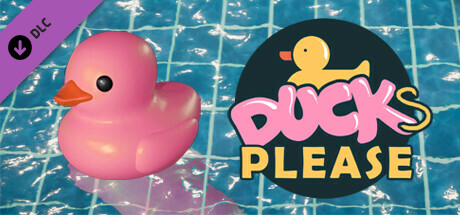 Placid Plastic Duck Simulator - Ducks, Please