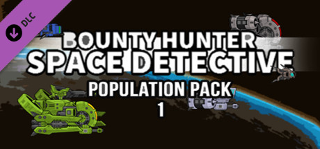 Bounty Hunter: Space Detective - Population Pack 1