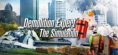 Demolition Expert - The Simulation