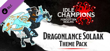 Idle Champions - Dragonlance Solaak Theme Pack