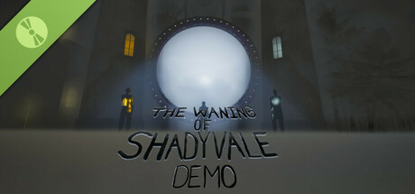 The Waning Of ShadyVale Demo