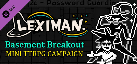Leximan - Basement Breakout Mini Campaign