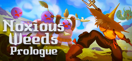 Noxious Weeds: Prologue