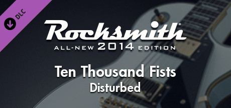 Rocksmith® 2014 – Disturbed - “Ten Thousand Fists”