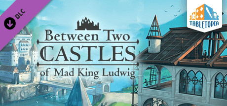 Tabletopia - Between Two Castles of Mad King Ludwig