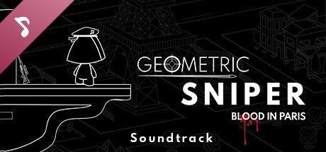 Geometric Sniper - Blood in Paris Soundtrack