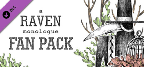 A Raven Monologue Fan Pack