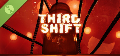 Third Shift Demo