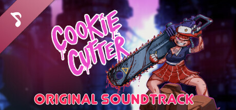 Cookie Cutter Soundtrack