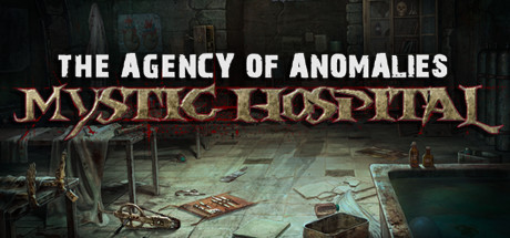 The Agency of Anomalies: Mystic Hospital Collector's Edition