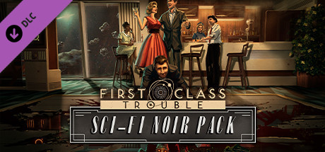 First Class Trouble Sci-Fi Noir Pack