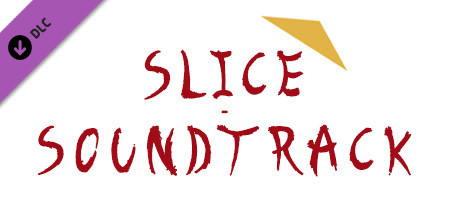 SLICE - Soundtrack