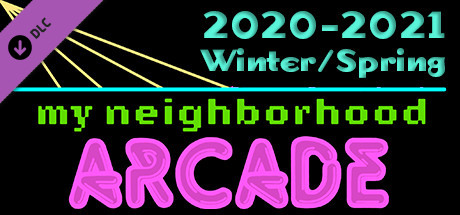 My Neighborhood Arcade: Collector's Pass 2020 & 2021 Winter/Spring