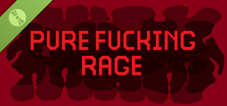 PURE FUCKING RAGE Public Test Demo
