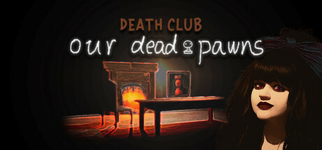Death Club: Our Dead Pawns