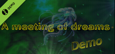 A meeting of dreams Demo