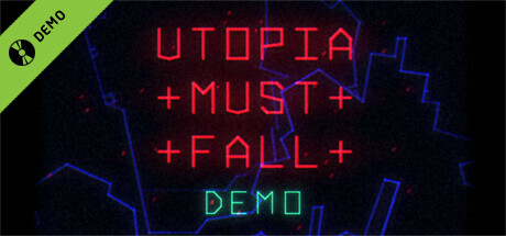 Utopia Must Fall Demo