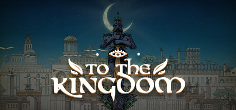 To the Kingdom Playtest