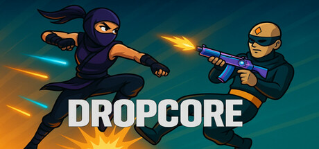 Dropcore