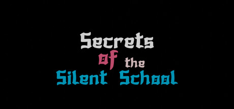 Secrets of the Silent School