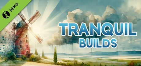 Tranquil Builds Demo