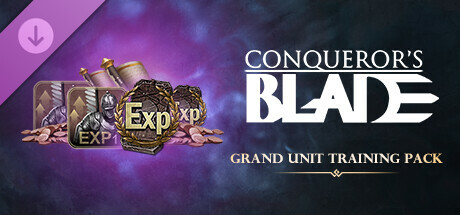 Conqueror's Blade - Grand Unit Training Pack