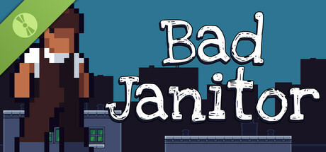 Bad Janitor Demo