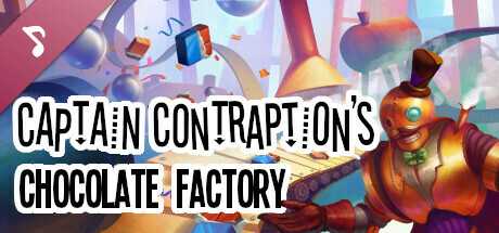 Captain Contraption's Chocolate Factory Soundtrack