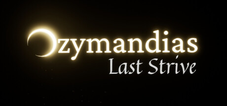 Ozymandias: Last Strive