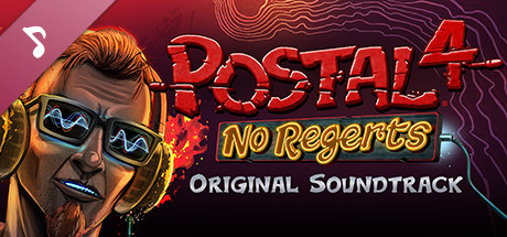 POSTAL 4: No Regerts Official Soundtrack