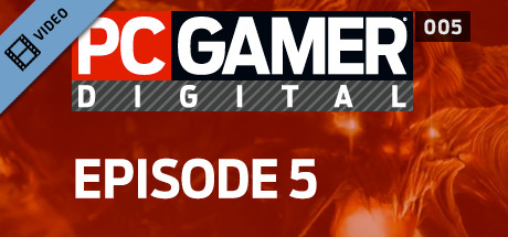 PC Gamer Digital EP5 Teaser