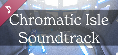 Chromatic Isle Soundtrack