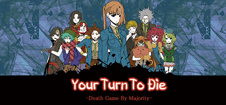 Your Turn To Die -Death Game By Majority-