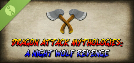 Dragon Attack Mythologies: A Night Wolf Revenge Demo