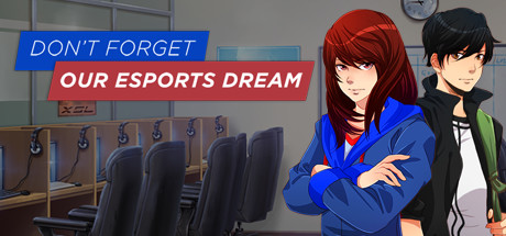 Don't Forget Our Esports Dream